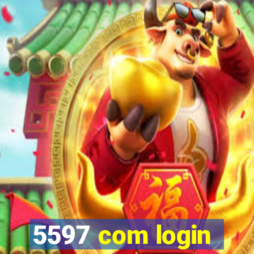 5597 com login